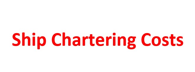 Ship Chartering Costs