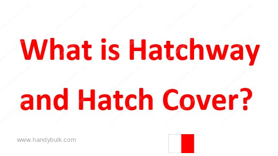 What is Hatchway and Hatch Cover