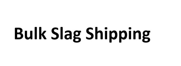 Bulk Slag Shipping