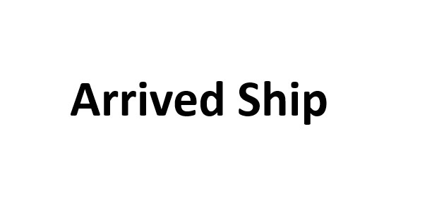 Arrived Ship