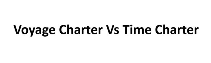 Voyage Charter Vs Time Charter