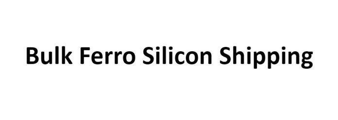 Bulk Ferro Silicon Shipping